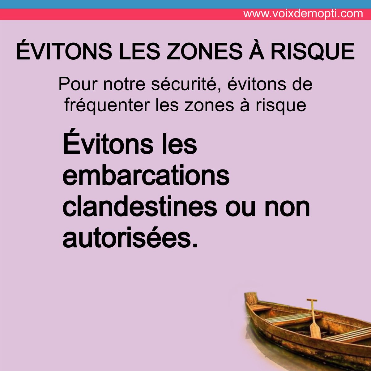 lavoixdemopti's tweet photo. ÉVITONS LES ZONES À RISQUE ⛔️

Pour notre sécurité, évitons de fréquenter les zones à risque :
- Évitons les déplacements inutiles vers les zones isolées, brousse, rives.
- Évitons les lieux publics peu fréquentés ou mal éclairés, surtout la nuit.
- Évitons les embarcations clandestines ou non autorisées.
- Évitons de circuler en groupe ou à des heures sensibles.