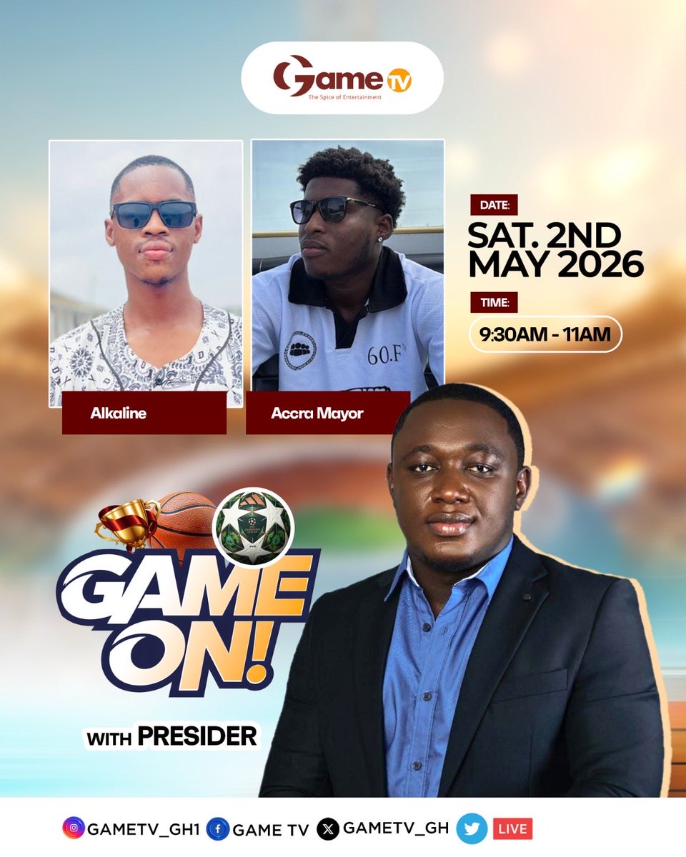 GameTV_gh's tweet image. Catch #GameON with Presider, Alkaline, and the Accra Mayor this Saturday at 9:30 AM—live on #GameTVgh