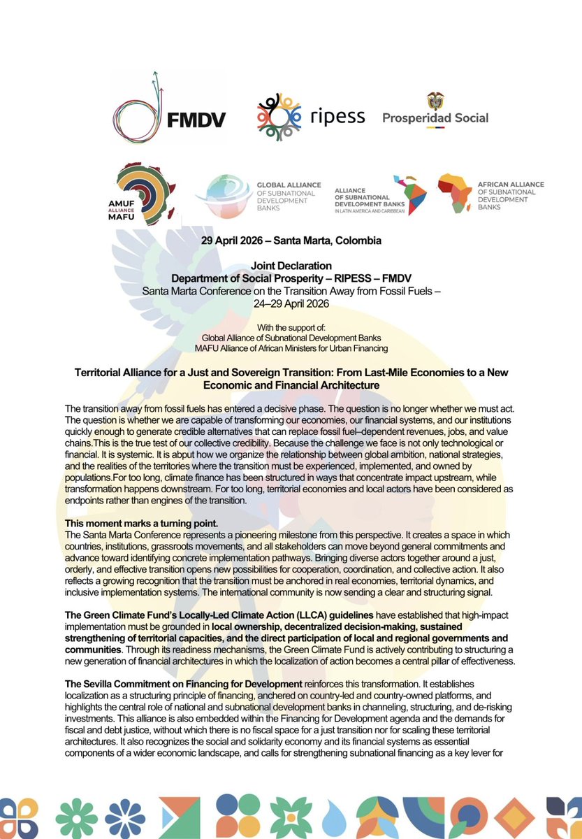 fmdv_org's tweet photo. Joint Declaration DPS–RIPESS–FMDV | A major step forward for the transition.

Yesterday in #SantaMarta, Colombia, a new perspective was brought into the global conversation on transitioning away from fossil fuels. Through a joint declaration with the Colombian Department for Social Prosperity (@ProsperidadCol) and @ripessglobal RIPESS – International Network for Social and Solidarity Promotion, we emphasize: the transition will be delivered from the ground up, through territories, real economies, and systems that work.

Presented at the First Conference on the Transition Away from Fossil Fuels (#TAFF), this contribution reflects a turning point. We are no longer only discussing commitments, but designing and deploying implementation architectures.

📖 Read the full declaration in English (https://t.co/xK977ucwM2) and in Spanish (https://t.co/WUUUZ8NQjm )

🔑  A new generation of Country Platforms arising

We are advancing Country Platforms for Localizing Finance (#CPLFs) as a new generation of country platforms in Colombia:
• grounded in territorial demand and real-economy transformation, yet fully connected to the national strategies and plans
• structured through subnational development banks and social & solidarity finance systems
• operationalized via #FinHubs, transforming local initiatives into investable portfolios.
Already in motion in Cameroon 🇨🇲 and Madagascar 🇲🇬, and now in Colombia 🇨🇴, these platforms are building the economy and finance systems we need, from the last mile, up and out.

🌐  Recognized, scalable, and ready

This approach is no longer emerging from the margins:
✔️ Recognized within the Sevilla Platform for Action (SPA) and the Global Climate Action Agenda (GCAA)
✔️ Registered on NAZCA / UNFCCC
✔️ Supported by partners including the European Union and ADEME
✔️ Connected to the Global Alliance of Subnational Development Banks and its regional chapters in Africa and LAC

This is no longer just a conversation. It’s a powerful alliance, uniting national authorities, local governments, Subnational Development Banks, and social economy actors. Together, we’re structuring the transition.

• National authorities set direction and frameworks, while financial institutions organize and channel capital.
• Local and regional governments play a pivotal role in shaping demand and structuring markets through public procurement, local taxation frameworks, and the provision of essential public services, influencing investment flows, economic behaviors, and the pace of transition.
• Social and solidarity economy and finance actors anchor the transition in real economies. They operate in line with principles of inclusion, participation, long-term value creation, and community ownership, and provide the operational capacity to translate investment into jobs, services, and sustainable value chains.
This collective effort ensures the transition remains socially legitimate, economically viable, and scalable.

⚡  Why this matters for TAFF
The Transition Away from Fossil Fuels (#TAFF) agenda raises a central question: How do we replace fossil-based economies with credible alternatives, fast enough?
Our answer:
👉 by structuring last-mile economy and finance systems
👉 by aligning local and regional governments + social and solidarity economy actors + credible and coordinated financial intermediaries
👉 by building systems that generate sustainable and just jobs, value chains, and resilience in territories
This is where the transition becomes real.

🤝 A collective effort
We warmly thank: @ProsperidadCol and @RIPESS for their leadership and commitment.
And our partners: @uclg_org , @EU_Commission (DG INTPA / Global Gateway), @ademe 

🌱  Toward “Economies for Life”
This initiative contributes to shaping a broader paradigm promoted by Colombia:
Economies for Life rooted in care, community well-being, and territorial resilience while creating sustainable markets and unlocking new investment opportunities.

This is where the transition becomes investable, scalable, and real. Driven by territories, powered by people. 
From the last mile, up and out.

#LastMileFinance #EconomiesForLife #ClimateFinance #LocalizingFinance #CitiesAndRegions #JustTransition  #FYC #FinanceYourCities #SantaMarta #COP31 #SSE #ClimateAction #SevillaPlatformForAction #FfD