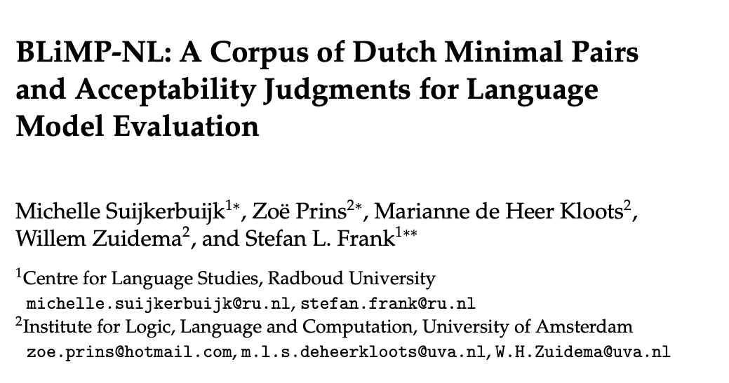 CompLingJournal's tweet image. Have you heard of BLiMP for evaluating English LMs? Well, the authors of this paper introduce the Dutch version: BLiMP-NL. It's a benchmark set of linguistic minimal pairs for grammatical evaluation of Dutch LMs. Read more at: doi.org/10.1162/COLI_a… #NLPRoc