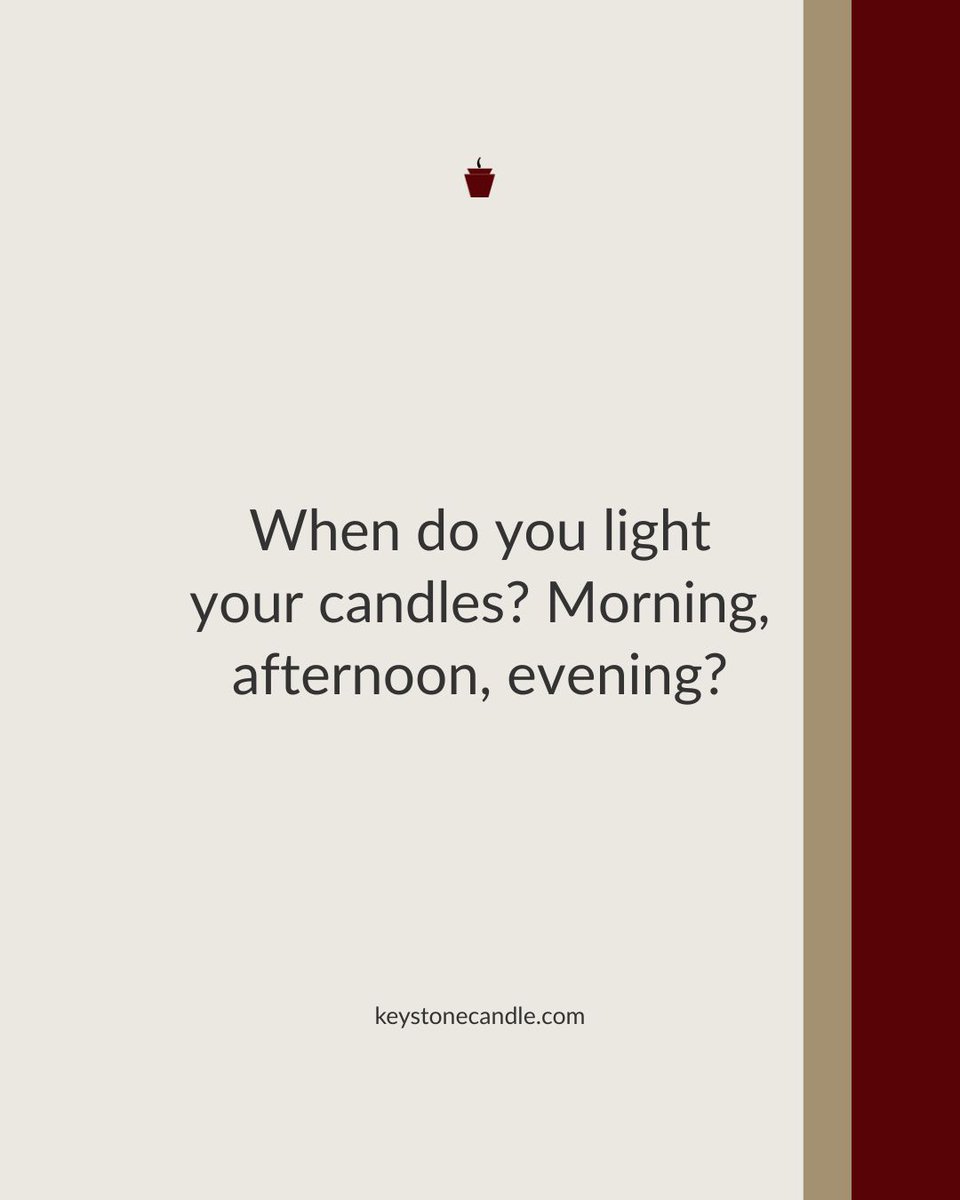 keystonecandle's tweet image. When do you light your candles? In the morning, afternoon, or evening?
#feedbackfriday #KeystoneCandle