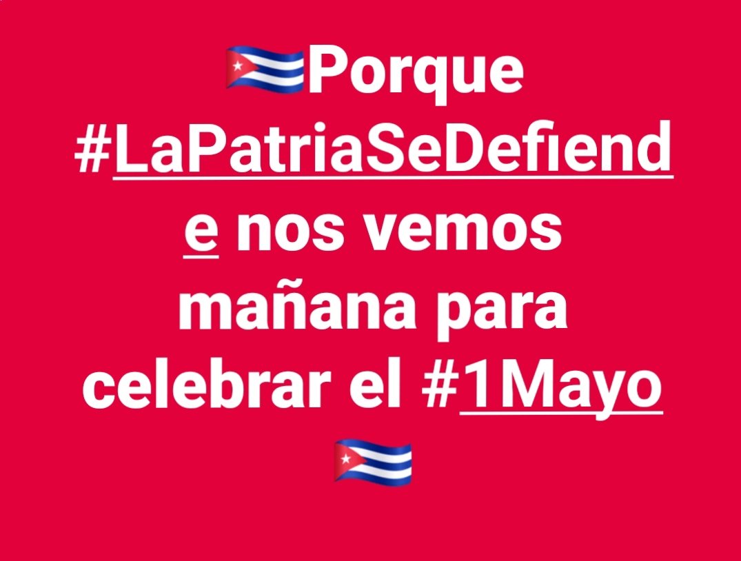 CubanisimaP's tweet photo. Mañana todos a las plazas a celebrar el #1Mayo.
#LaPatriaSeDefiende con uñas y dientes. https://t.co/z4AEdtX9ne
