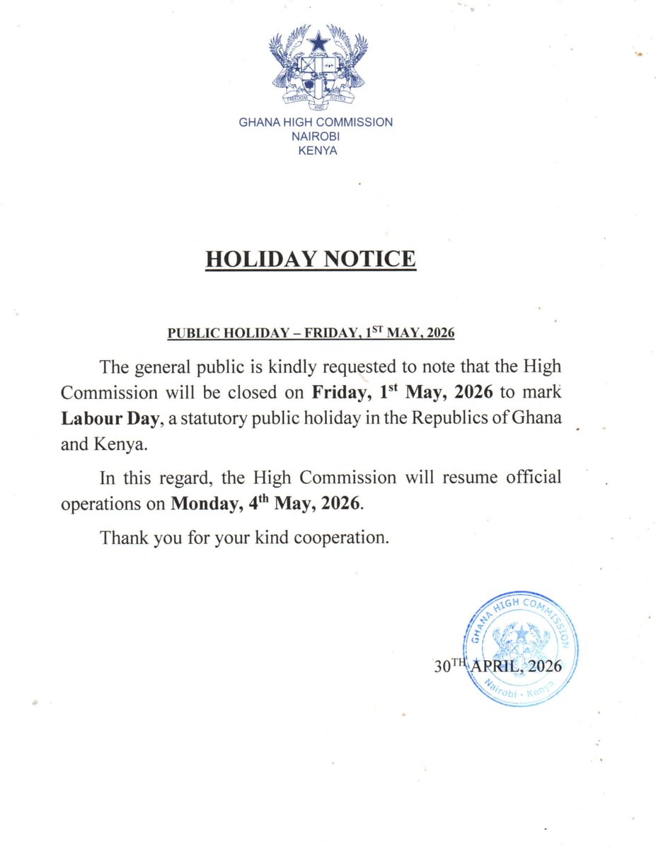 ghcnairobi's tweet photo. Holiday Notice.
The Ghana High Commission in Nairobi will be closed on Friday, 1st May, 2026 to mark Labour Day. Normal business operations will resume on Monday, 4th May, 2026. https://t.co/N3f89srZxK