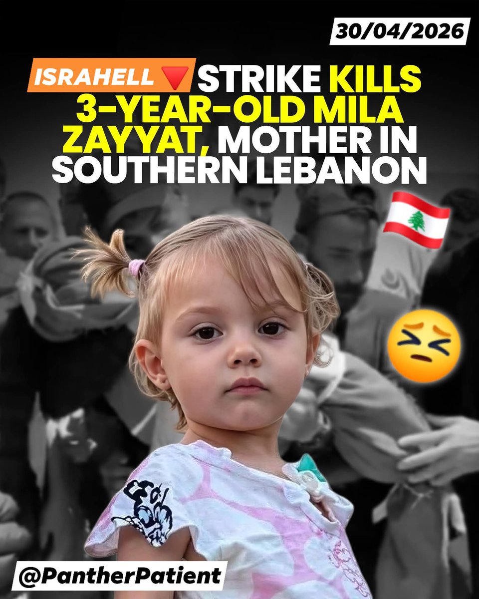 PantherPatient's tweet image. غارة 💥 إسرا🔻ئيلية تق☠️تل ميلا زيات البالغة من العمر 3 سنوات ووالدتها في جنوب لبنان 🇱🇧
Israhell strike kills 3 years old Mila Zayyat, mother in Southern, Lebanon 
#LebanonNews #RIP #SouthernLebanon #PantherPatient