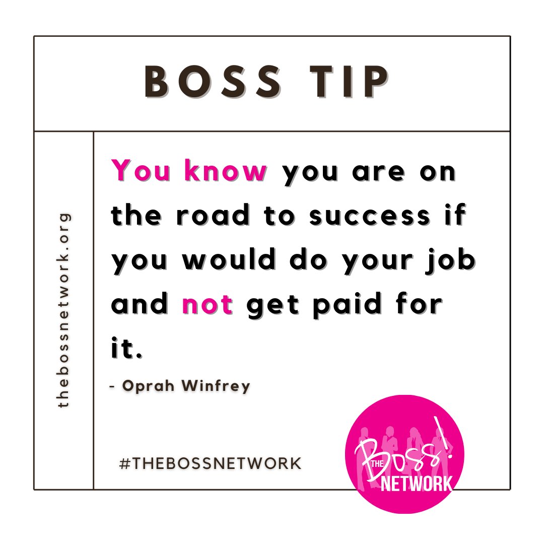 TheBOSSNetwork's tweet image. You know you are on the road to success if you do your job without getting paid for it. #BOSSMindset