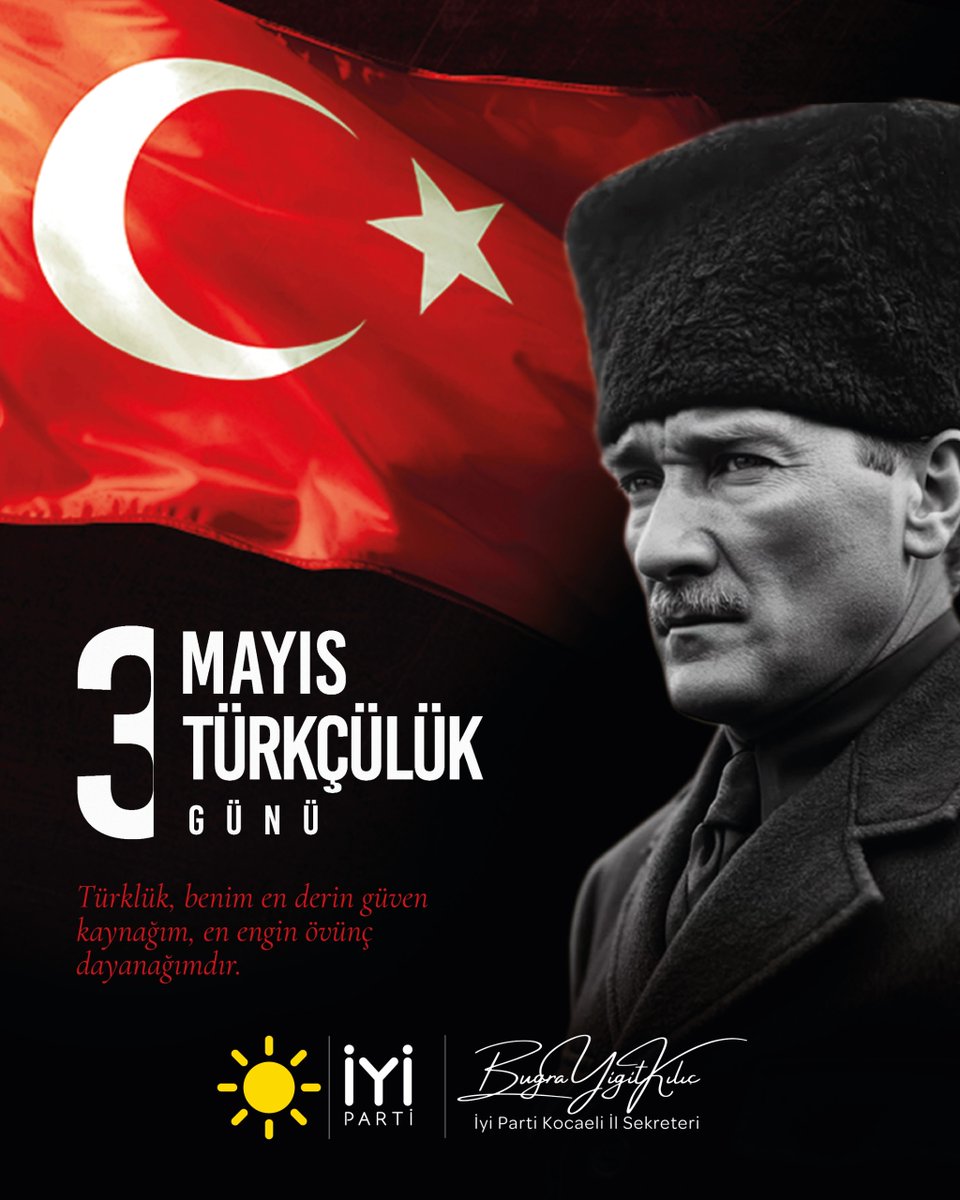 bugrayigitkilic's tweet photo. 3 Mayıs Türkçülük Günü kutlu olsun.

Tarihimizden aldığımız ilham, kültürümüzden gelen güç ve ortak değerlerimizle; birlik ve beraberlik içinde yarınlara yürümeye devam ediyoruz. Kimliğimizi yaşatmak, dilimizi korumak ve milli bilinci gelecek nesillere aktarmak hepimizin ortak sorumluluğudur.

Mustafa Kemal Atatürk’ün çizdiği yolda; aklın, bilimin ve bağımsızlığın rehberliğinde güçlü bir gelecek inşa etme kararlılığımız sürüyor.

#3MayısTürkçülükGünü