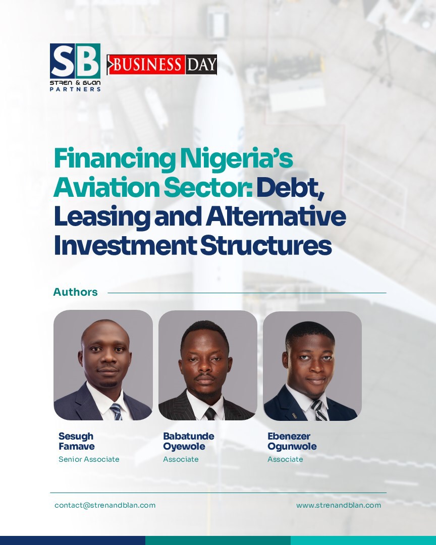 Strenandblan's tweet photo. In this BusinessDay article, our Senior Associate, Sesugh Famave, and Associates, Babatunde Oyewole and Ebenezer Ogunwole, examine the evolving financing structures shaping Nigeria’s aviation sector, highlighting key investment pathways, risk considerations, and strategies... https://t.co/YXhkoMUX9O