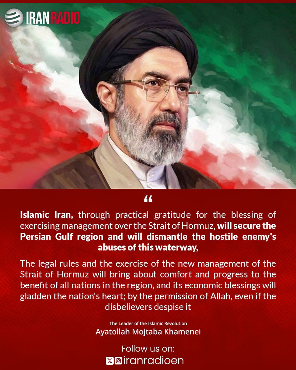 IranRadioen's tweet photo. Ayatollah Mojtaba Khamenei, Leader of the Islamic Revolution, declared the dawn of a "new chapter" for the strategic waterway, asserting that Iran will implement new management rules over the Strait of Hormuz following recent US-Israeli aggression against the country. https://t.co/4KjtubmmE4