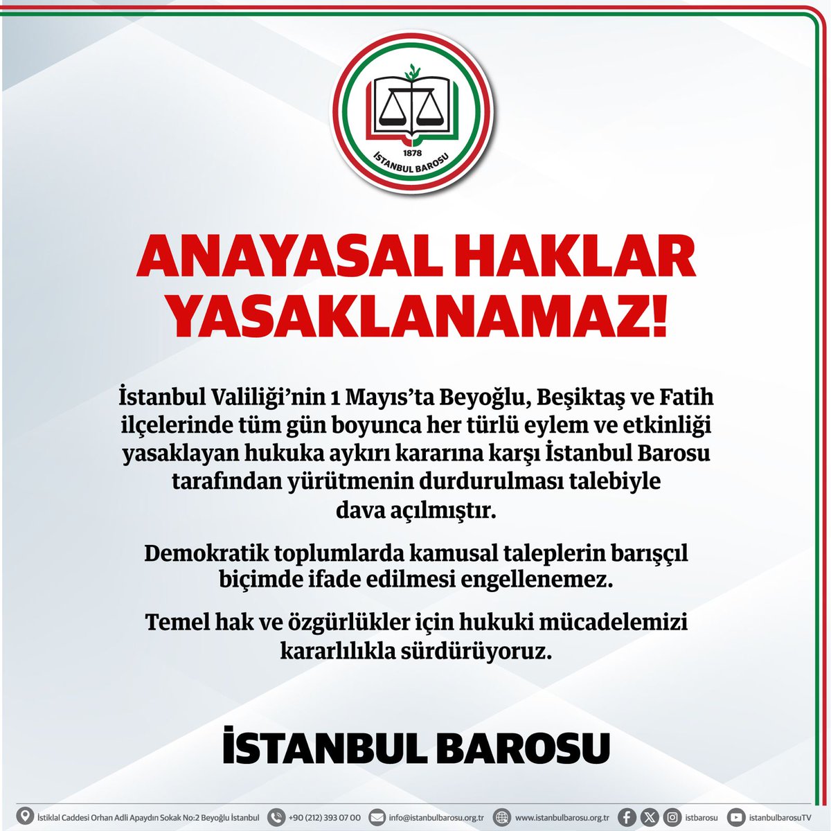 ANAYASAL HAKLAR YASAKLANAMAZ!

İstanbul Valiliği’nin 1 Mayıs’ta Beyoğlu, Beşiktaş ve Fatih ilçelerinde tüm gün boyunca her türlü eylem ve etkinliği yasaklayan hukuka aykırı kararına karşı İstanbul Barosu tarafından yürütmenin durdurulması talebiyle dava açılmıştır.

Demokratik