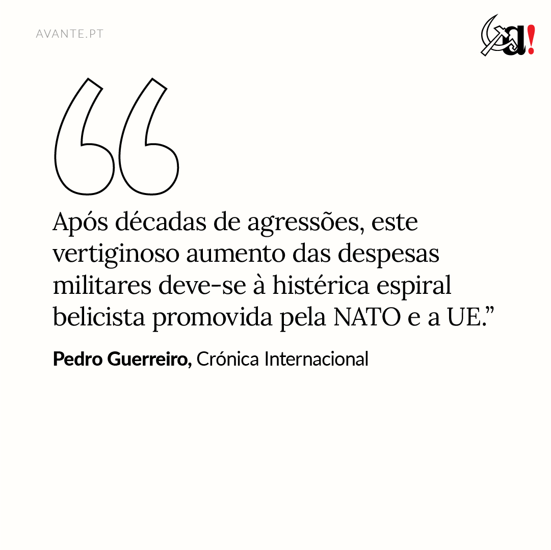 “Após décadas de agressões, este vertiginoso aumento das despesas militares deve-se à histérica espiral belicista promovida pela NATO e a UE.” — Pedro Guerreiro, Crónica Internacional
👉 Lê aqui: avante.pt/pt/2735/opinia…
🗞 Assina o Avante! — avante.pt/pt/2735/?tpl=1…