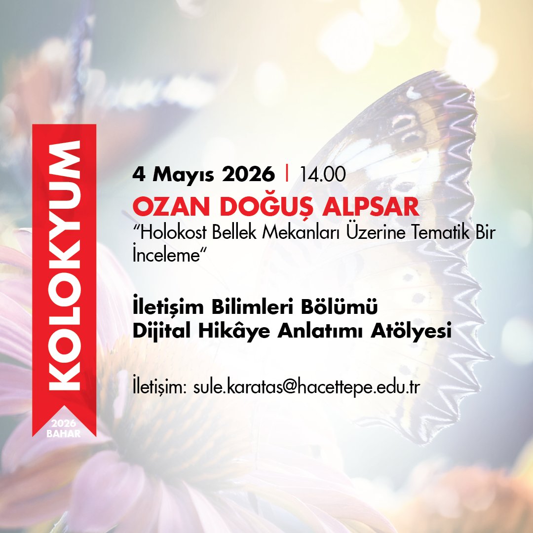 HacettepeComm's tweet photo. Fakültemiz Kolokyum programı 4 Mayıs Pazartesi günü, Ozan Doğuş Alpsar'ın "Holokost Bellek Mekanları Üzerine Tematik Bir İnceleme" başlıklı sunumuyla devam edecek. Sunum saat 14'te Dijital Hikaye Anlatımı Atölyesi'nde olacak. https://t.co/nFqXVXARMB
