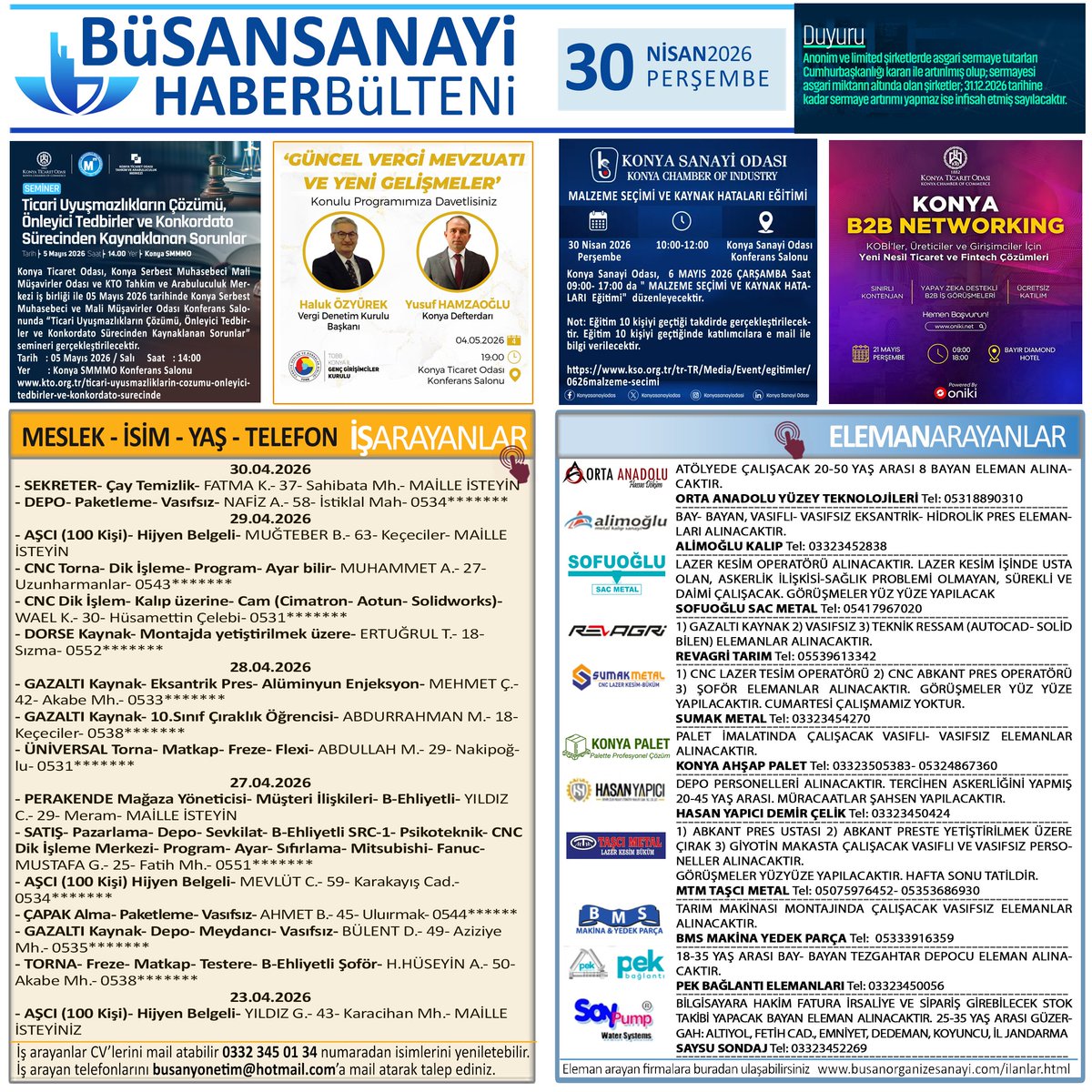 30.04.2026 Büsan Bülten #AŞ #LTD #SermayeTutarları #Duyuru #TicariUyuşlazlıkÇözümü #Konkordato #GüncelVergiMevzuatı #YeniGelişmeler #MalzemeSeçimi #KaynakHataları #b2bNetworkingKonya #30Nisan #perşembe #BüsanSanayi #BusanIndustry #büsan #busan #işarayanlar #BüsanBülten