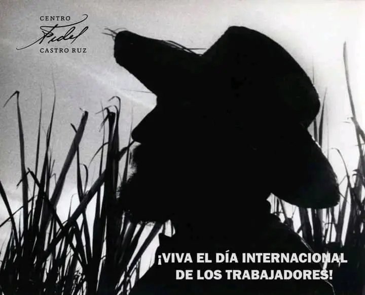 #FidelPorSiempre: “Porque el trabajador es el centro de la nación y el trabajo es la dedicación más honrosa y más digna del hombre, que convierte al trabajador en el héroe de la sociedad”.
#1Mayo #HolguínSí