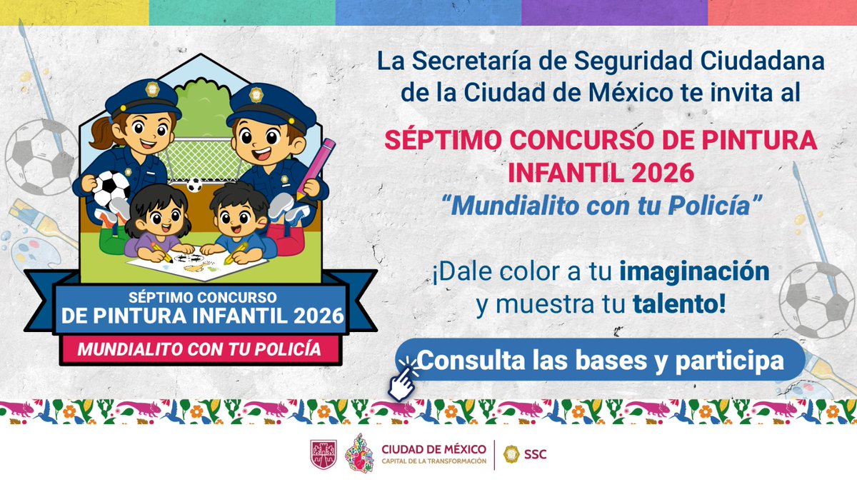 SSC_CDMX's tweet image. #Convocatoria l La #SSC invita a niñas y niños, de 6 a 12 años, a participar en el Séptimo Concurso de Pintura Infantil 2026 “Mundialito con tu Policía”. 👦🏻👮🏻⚽️
¡No te lo pierdas! 👧🏻👮🏻🎨🖍️🏆🥅

🗓️ Inscripciones: Del 15 de abril al 7 de agosto
📌 Consulta las bases 👉