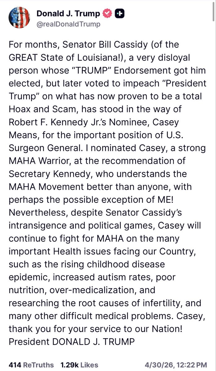 LauraEWeiss16's tweet photo. President Trump slams Sen. CASSIDY in back to back Truth Social posts

First, Trump accuses Cassidy of blocking his Surgeon General nominee Casey Means (who’s facing other GOP skeptics on HELP)

Then, Trump calls on voters to vote against Cassidy in the primary https://t.co/2h7zz74mu8