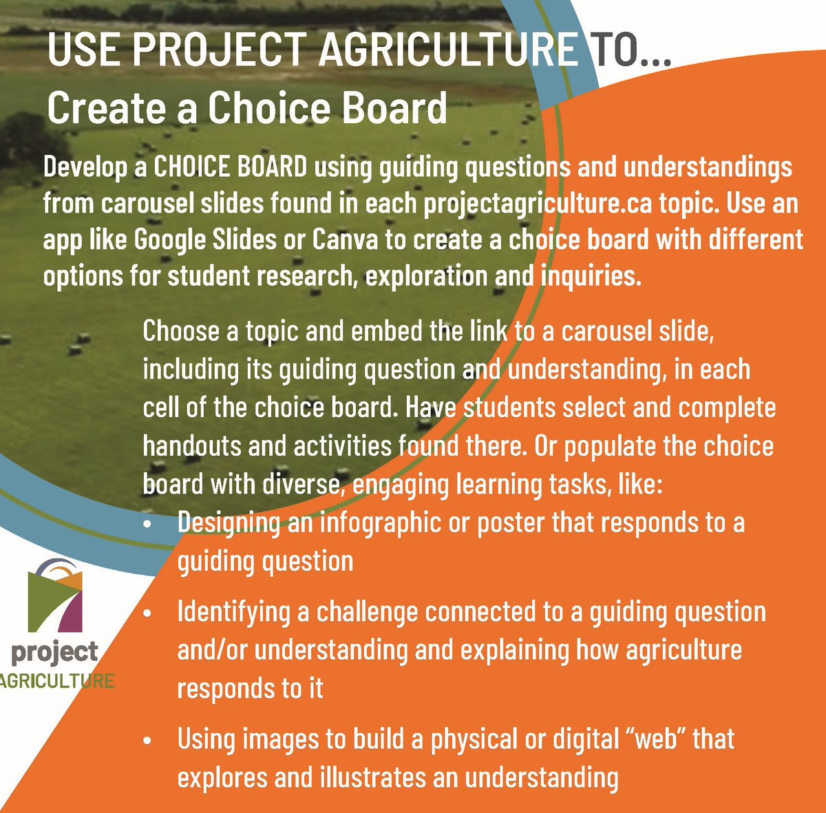 projectAGTeam's tweet image. Develop a CHOICE BOARD using guiding questions &amp;amp; understandings found on the front of carousel slides in each projectagriculture.ca topic. Check out project challenges found in each topic for ideas! #abed #socialstudies #science #abteachers #ageducation #freeteachingresources