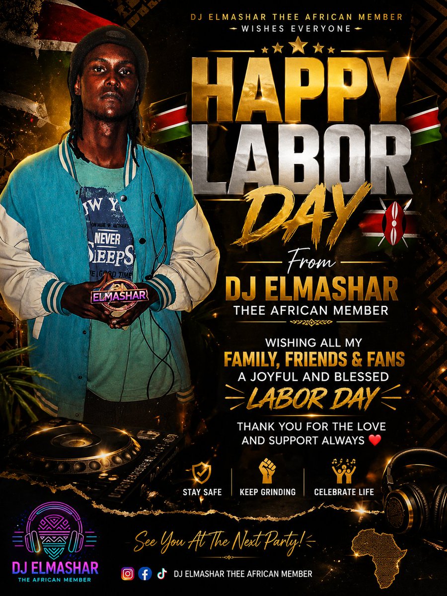DjElmashar's tweet image. Happy labor day everyone #labor #djelmashar #kenya