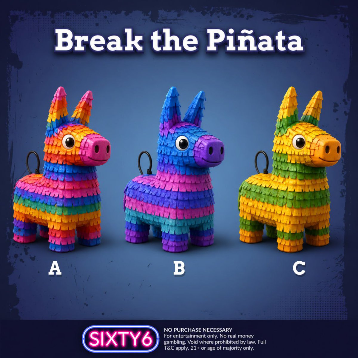 sixty6com's tweet image. 🎉 Break the Piñata!

Three piñatas… one hiding Sweep Coins! 

🪅 A, B or C - which one are you smashing? 

👇 Pick your shot!  #free #freegames #freeplay

 sixty6.click/swa