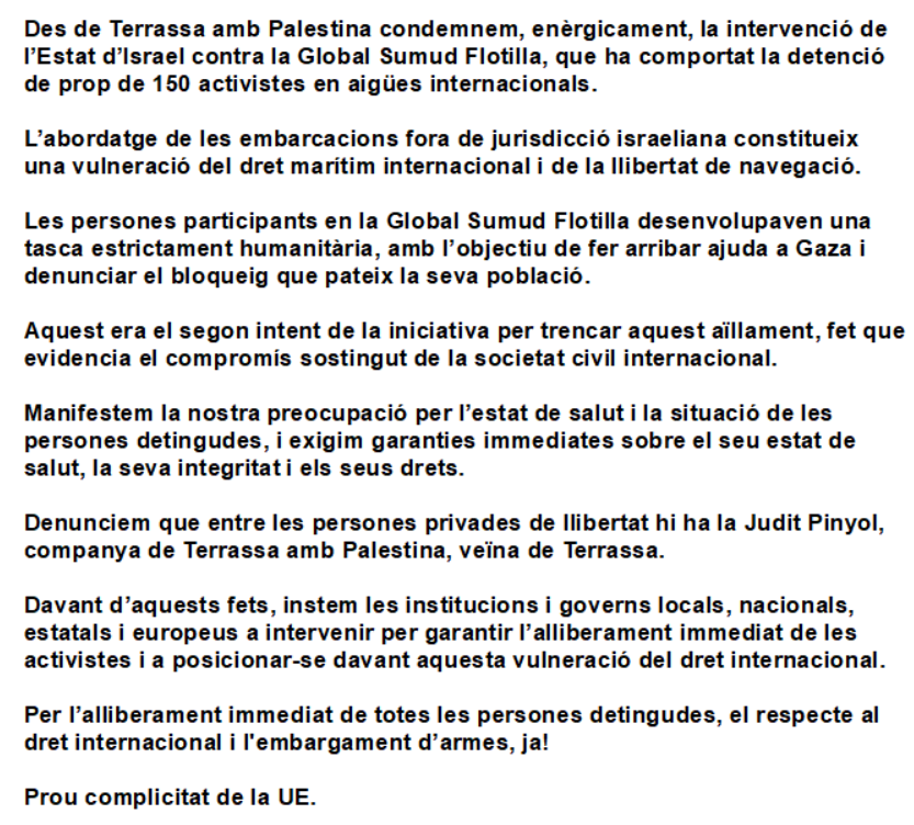 CUPTerrassa's tweet photo. Instem les institucions i governs locals, nacionals, estatals i europeus a intervenir per garantir l’alliberament immediat de les activistes i a posicionar-se davant aquesta vulneració del dret internacional.  
Prou complicitat UE
#EmbargamentdArmes
#BoicotIsrael
#FreePalestine https://t.co/ZHU7Nq3Qg8