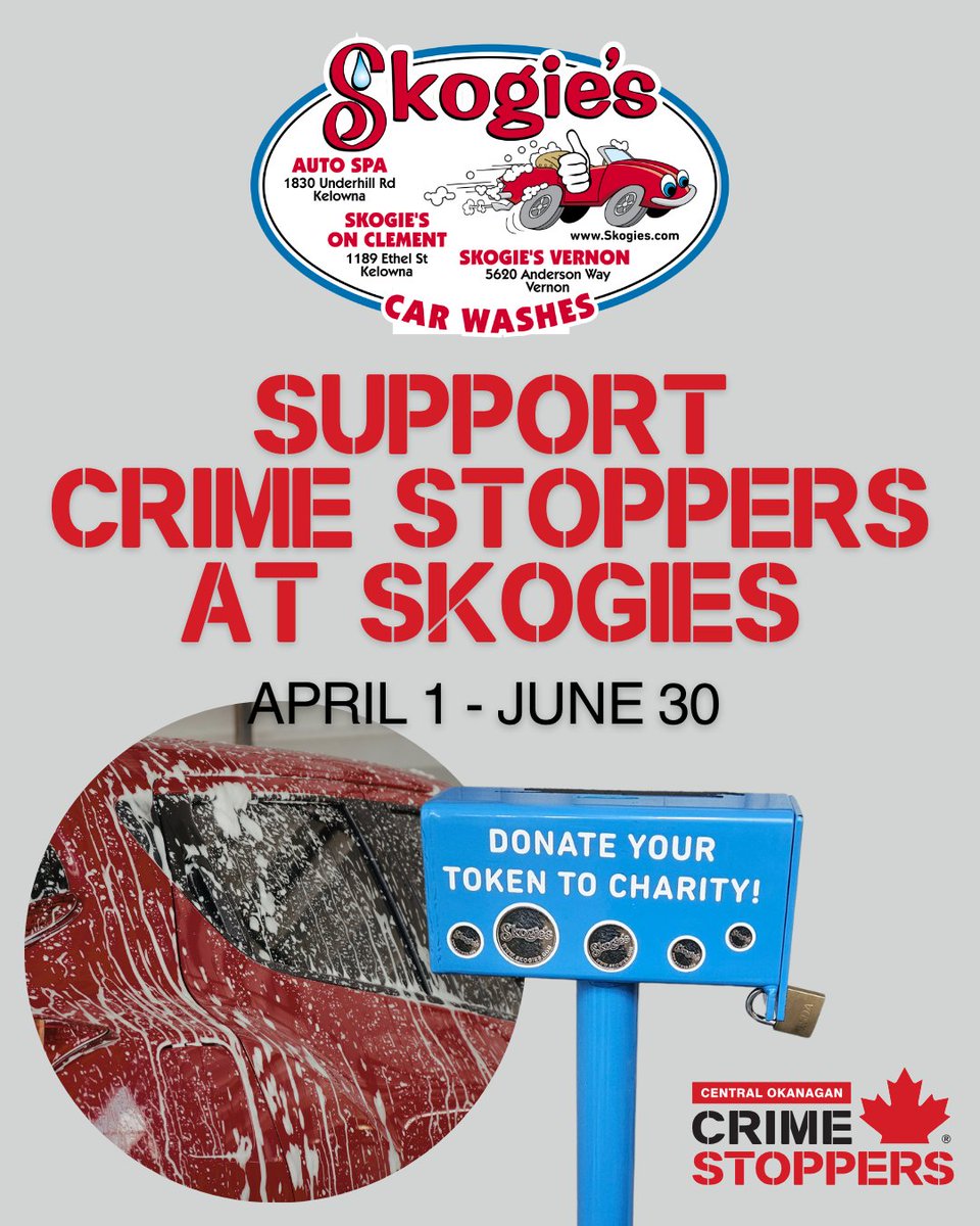 Get a car wash, support safety in your community!

Until June 30, we’re teaming up with Skogies Car Wash to make it easy to give back.
Just drop your car wash tokens into the Crime Stoppers donation box at any Skogies location in the Central Okanagan.