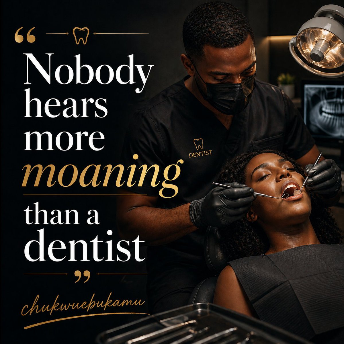 raymondchukwue2's tweet image. #DentalCare #dentist #moaning