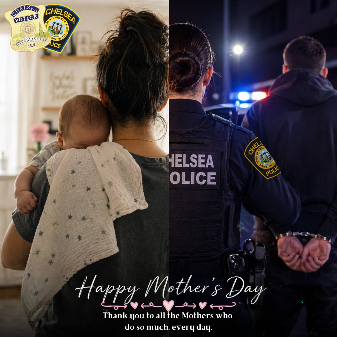 CityofChelseaPD's tweet photo. CHELSEA POLICE
Happy Mother’s Day | May 10
We honor all mothers and mother figures in our community; especially those of #ChelseaPD, both in uniform & at home supporting our officers every day.
Your strength and dedication keep our families and community strong.
#MothersDay https://t.co/koVoBa8XR4