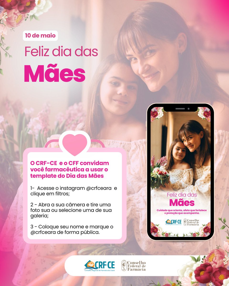 Celebre o Dia das Mães com o CRF-CE e o CFF! Use o nosso template e compartilhe o orgulho de ser profissional do cuidado e do amor.