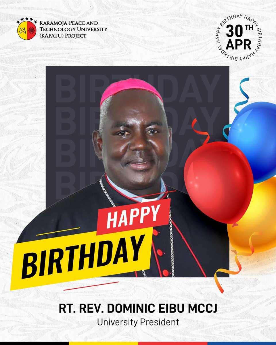 kapatuniversity's tweet photo. 🥳 🎂 Wishing a very happy birthday to Rt. Rev. Dominic Eibu, MCCJ, Bishop of Kotido Catholic Diocese and KAPATU Project President. 

May this special day bring you joy, blessings, and continued success in your inspiring mission. #EducatioadTransformationem https://t.co/CT2zoR387G