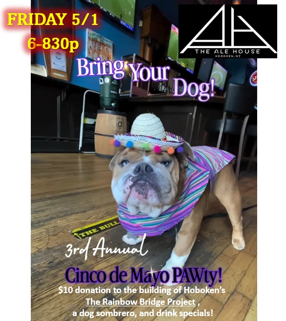thealehouse1034's tweet image. 📍Yappy Hour at The Ale House!
📅 Friday, May 1, 2026
⏰ 6–8:30 PM
🎟️ $10 at the door includes donation to the building of #Hoboken’s The Rainbow Bridge Project, a dog sombrero, and drink specials for PAWrents!) 🌈 🐾
There will also be food and dog swag vendors!
11th &amp;amp; Willow