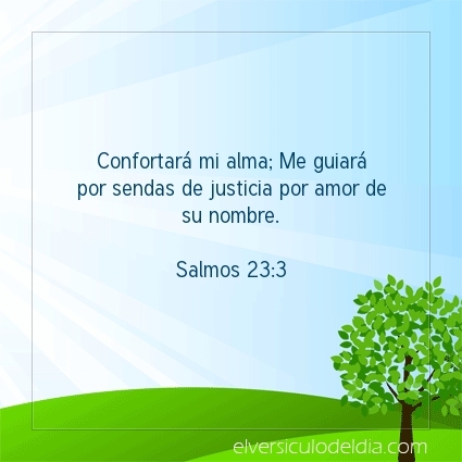 elversiculo's tweet image. Confortará mi alma; Me guiará por sendas de justicia por amor de su nombre.  Salmos 23:3   #versiculodeldia #versiculobiblico #biblia
