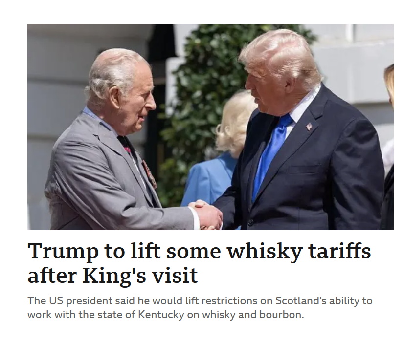 Remember the time when John Swinney and his best mate Peter Mandelson visited Donald Trump in Washington to get whisky tariffs removed and failed?

King Charles: one visit, tariffs gone.
Utter humiliation for Swinney.