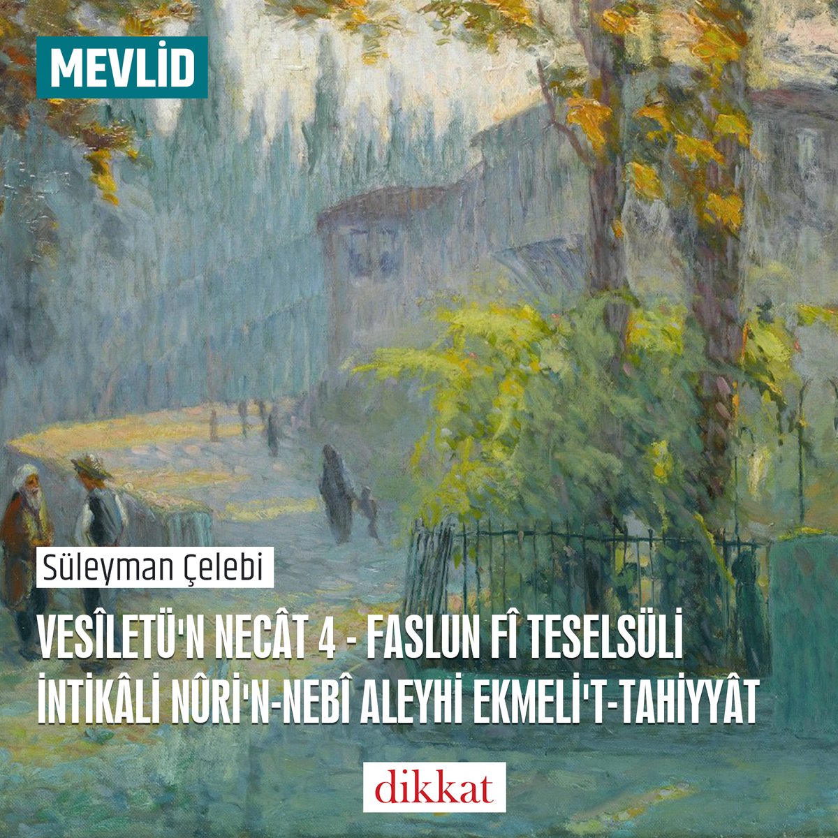 dikkatportal's tweet image. #Dikkat

ÂMENTÜLER

Mevlid: Vesîletü'n Necât

Süleyman Çelebi - Faslun Fî Teselsüli İntikâli Nûri'n-Nebî Aleyhi Ekmeli't-Tahiyyât

🔗 Okumak için: dikkatt.com/ves-letu-n-nec…