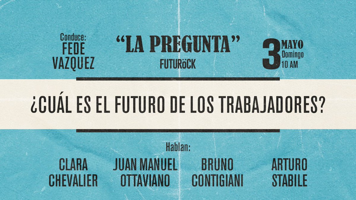 futurockOk's tweet photo. Este domingo en La Pregunta: ¿Cuál es el futuro de los trabajadores?

👉Hablan con @fedegvazquez ,  Clara Chavalier, secretaria General de CONADU y ADEIUNAJ, Juan Manuel Ottaviano  (@ottibus ) , abogado laboralista, Bruno Contingiani, tornero industrial e influencer, Arturo Stabile, dirigente gremial empresario.

Futurock FM - YouTube