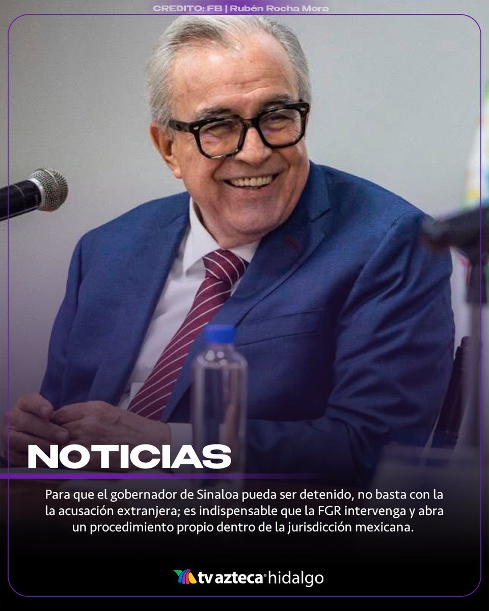 Azteca_Hidalgo's tweet image. #Noticias | ⚖️ De acuerdo con la legislación mexicana, Rubén Rocha Moya podría ser detenido en México únicamente si existe una orden de aprehensión emitida por una autoridad judicial competente.

Esto dependerá de que las autoridades integren una investigación con elementos