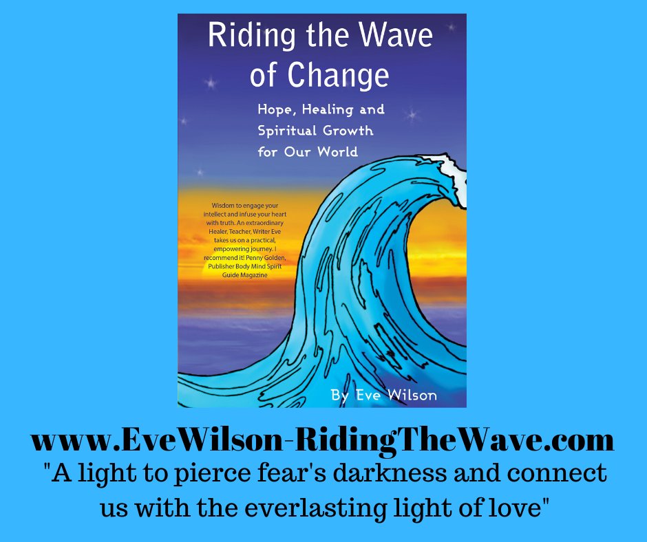 healereve8's tweet image. A Guidebook for Our Times: Riding the Wave of Change - Hope Healing &amp;amp; Spiritual Growth for Our World #healing #ascension #evewilson #BooksMakeGreatGifts #ridingthewaveofchange.com