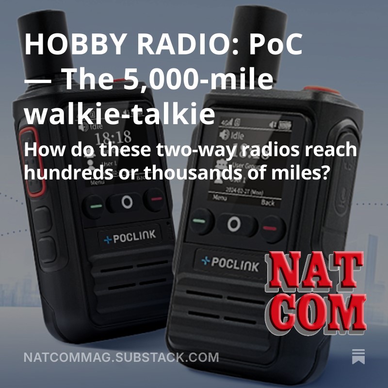 NatComMag's tweet image. You’ve seen long-range #walkie-talkies advertised that reach hundreds or even thousands of miles. How do they work? Are they for real? We take a look at what are known as #PoC radios. Read our new informative article for free with your email address at NatComMag.com.