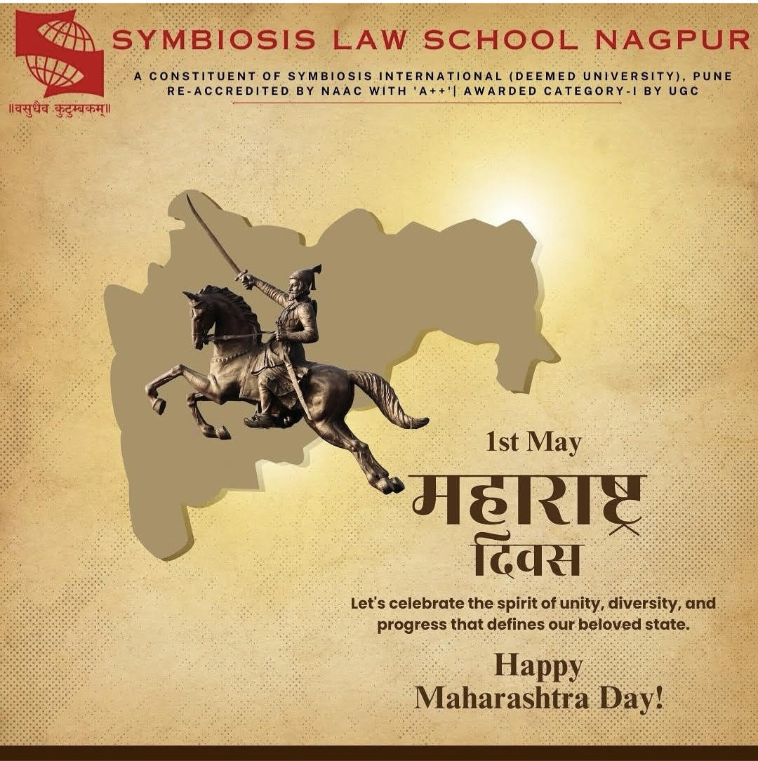 Honouring the legacy of a state built on resilience, courage, culture, and vision.
Symbiosis Law School, Nagpur extends warm wishes on Maharashtra Day.
#Symbiosis #MaharashtraDina #AcademicExcellence