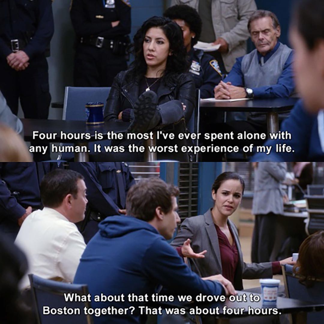 tv__moments's tweet image. Four hours is the most I've ever spent alone with any human (Brooklyn Nine-Nine) #Quotes #TvMoments #BrooklynNineNine