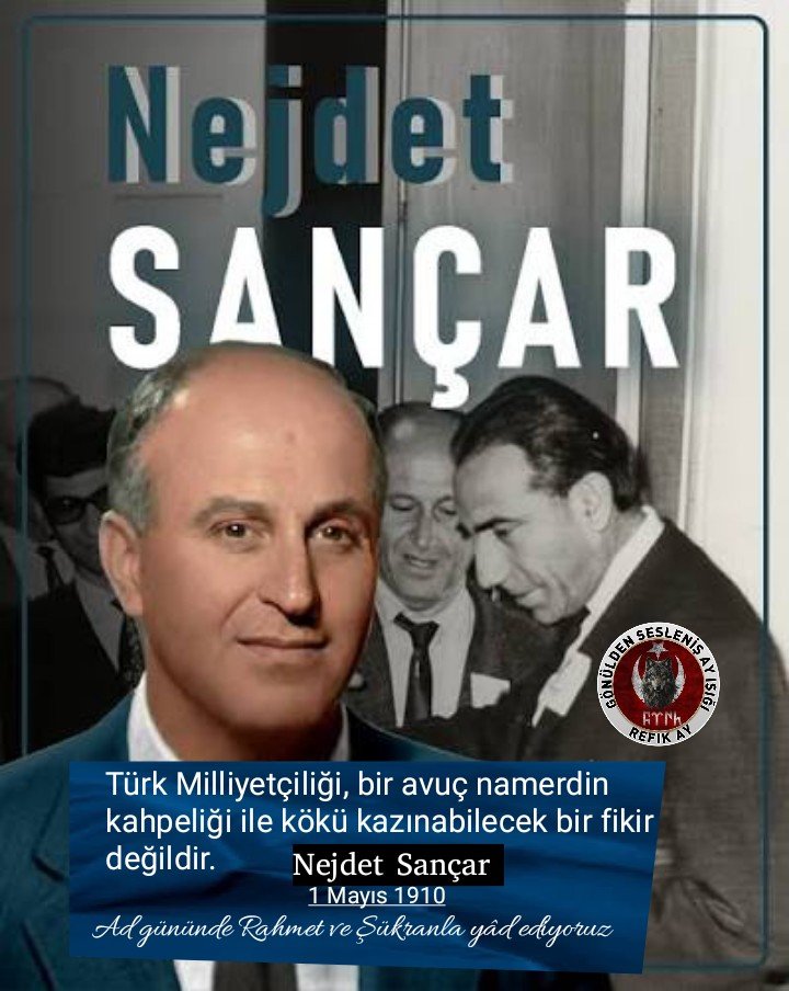 Türk Milliyetçiliği, bir avuç namerdin kahpeliği ile kökü kazınabilecek bir fikir değildir.

|Nejdet SANÇAR
Ad gününde Rahmet ve Şükranla yâd ediyoruz