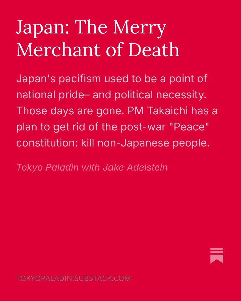 jakeadelstein's tweet photo. Japan's pacifism used to be a point of national pride– and political necessity. Those days are gone. PM Takaichi has a plan to get rid of the post-war "Peace" constitution: kill non-Japanese people.
https://t.co/AFlo1aBWnz￼ https://t.co/BWAcUndE2D