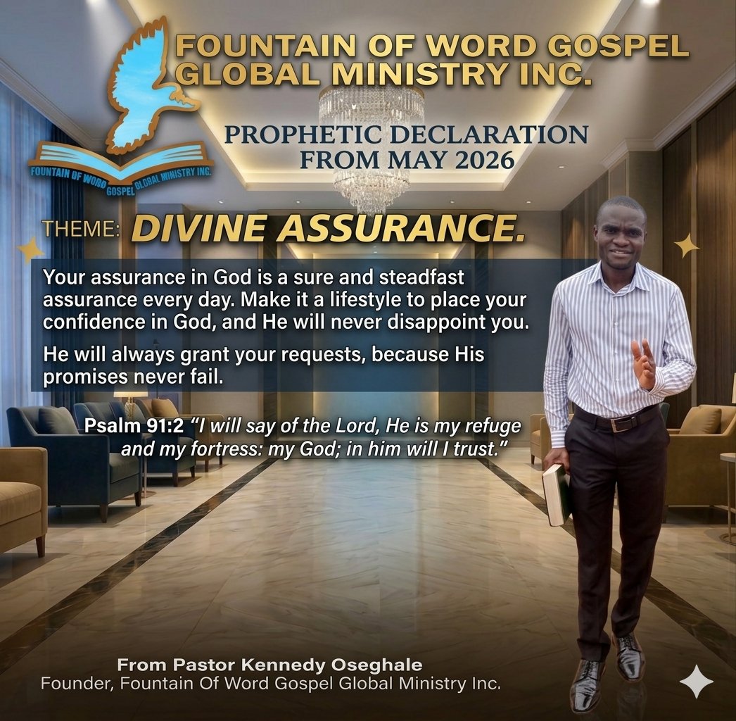 FountainGlobal's tweet image. Prophetic Declaration for May: DIVINE ASSURANCE. 🛡️
Psalm 91:2 "I will say of the Lord, He is my refuge and my fortress: my God; in him will I trust."
Your assurance in God is steadfast. He will never disappoint you!
#HappyNewMonth #May2026 #DivineAssurance