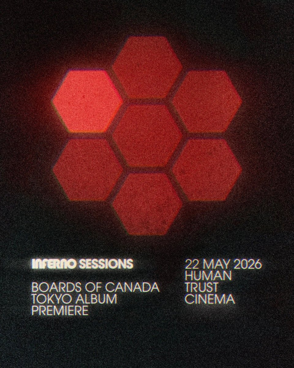 ✷ BOARDS OF CANADA 'INFERNO' SESSIONS ボーズ・オブ・カナダ最新