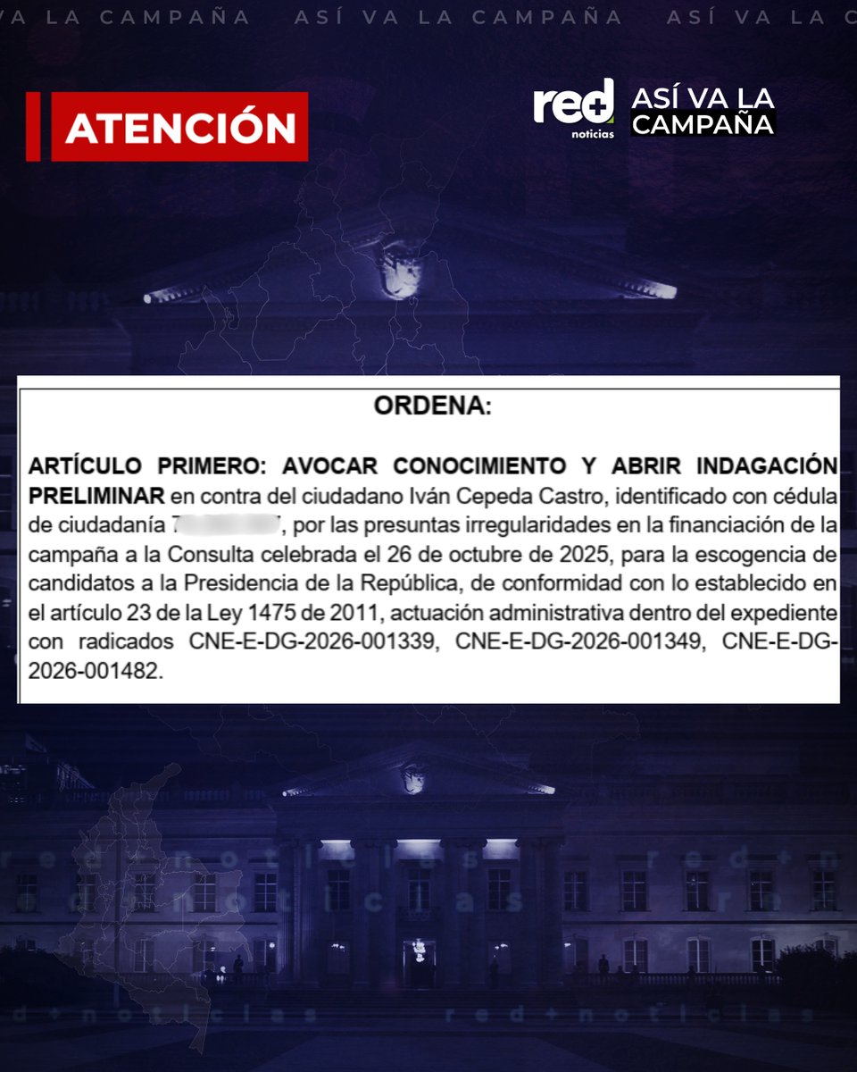 #ATENCIÓN | CNE abre indagación preliminar contra Iván Cepeda por presuntas irregularidades en la financiación de la campaña de la consulta presidencial del Pacto Histórico en octubre de 2025.