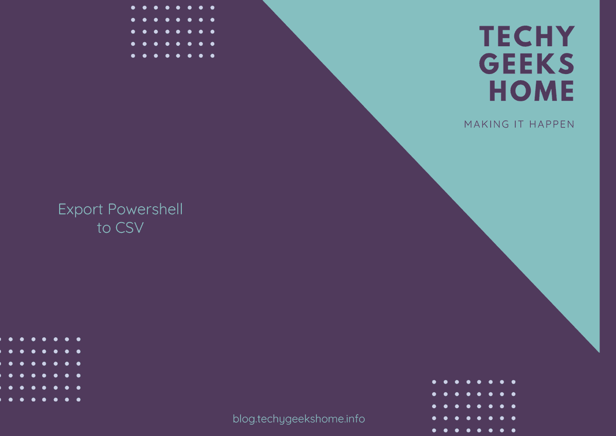 TechyGeeks1's tweet image. Export Powershell to CSV | #HowToGuides #Microsoft  
techygeekshome.info/export-powersh…