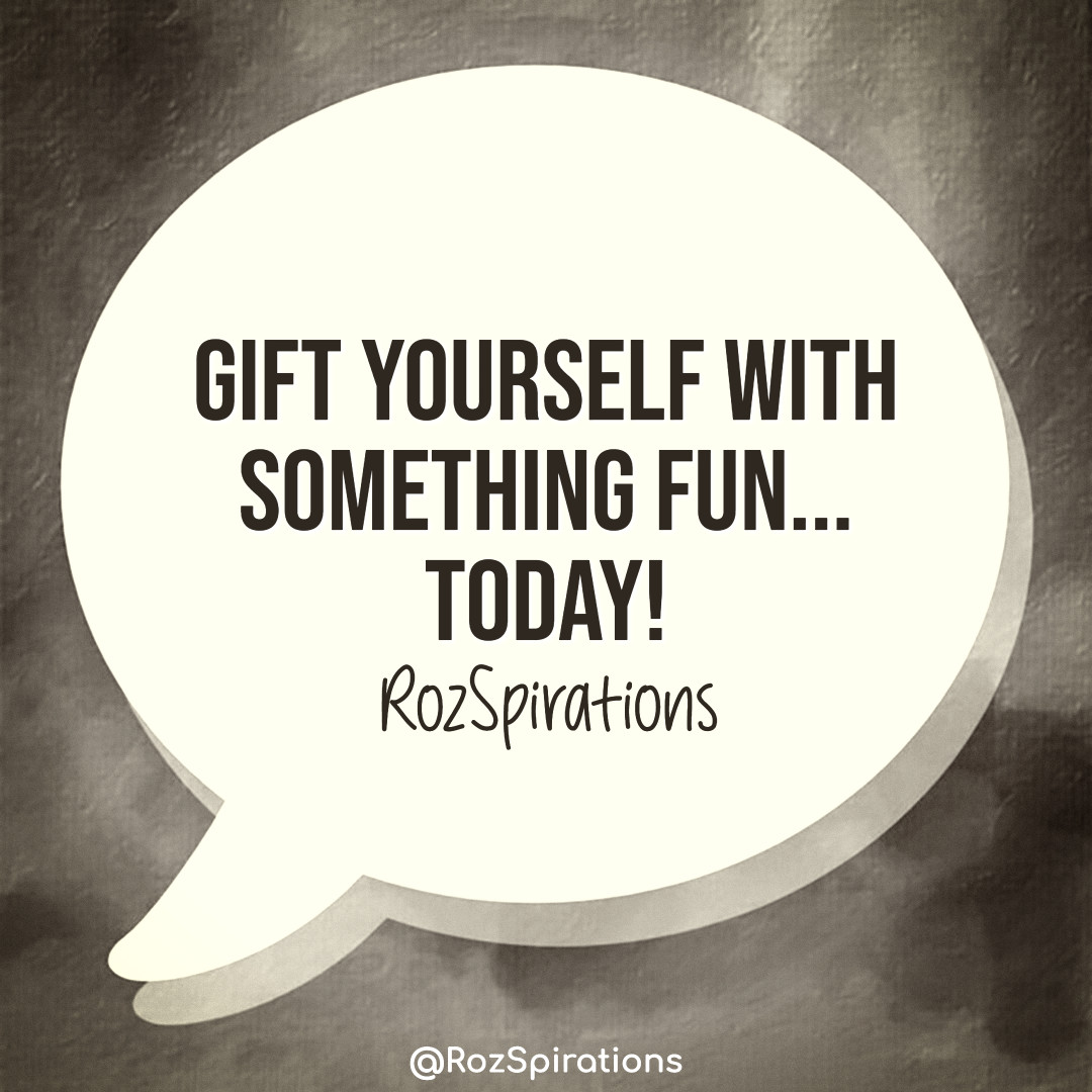 RozSpirations's tweet image. GIFT YOURSELF WITH SOMETHING FUN... TODAY! ~RozSpirations

#ThinkBIGSundayWithMarsha #RozSpirations #Kindness #Encouragement #Positivity #Inspiration #SelfCare  #JoyTrain #SuccessTrain
