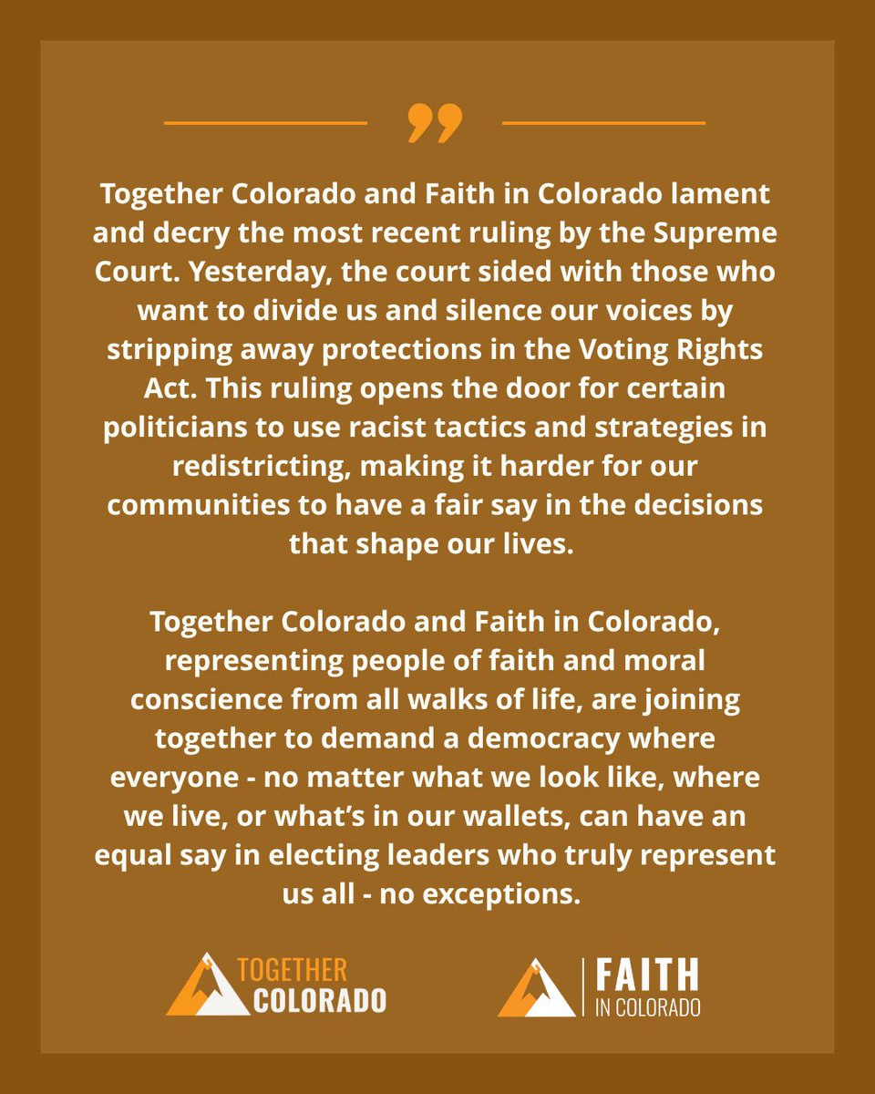 TogetherCO's tweet photo. Together Colorado and Faith in Colorado lament and decry the most recent ruling by the Supreme Court. No matter what we look like, where we live, or what’s in our wallets, can have an equal say in electing leaders who truly represent us all - no exceptions. https://t.co/kSDV6cloSm