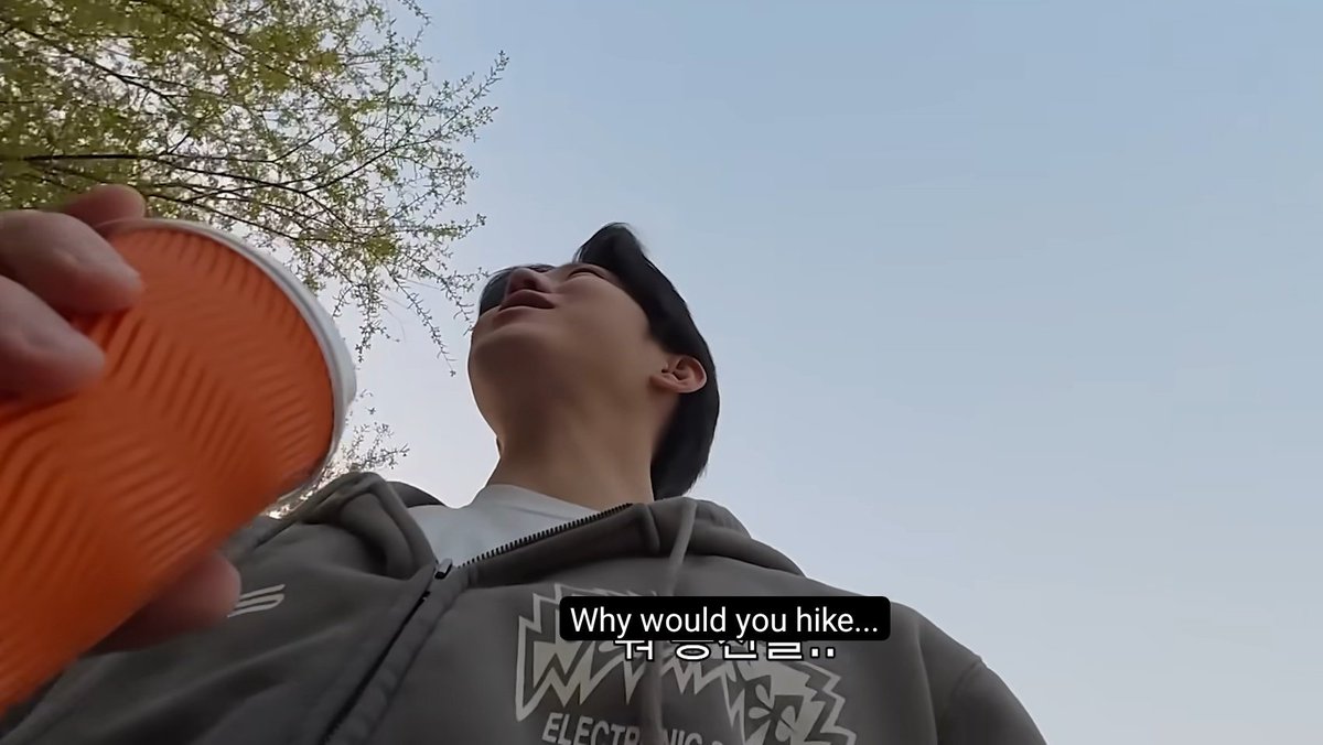 help he hates hiking to the CORE 😭 i would just be laughing when that variety show comes out