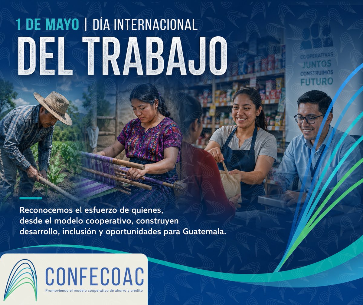 confecoac's tweet photo. Desde el #cooperativismo de ahorro y crédito se construye desarrollo en #Guatemala.

Reconocemos a quienes, con compromiso, generan inclusión y oportunidades.

¡Feliz Día #Internacional del #Trabajo!

#DíaDelTrabajo #InclusiónFinanciera https://t.co/YcEXmbPLdt