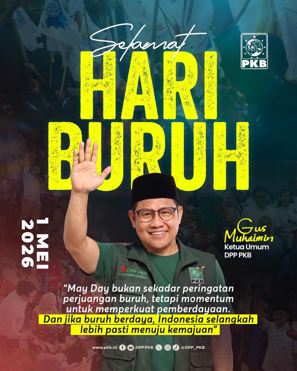 DPP_PKB's tweet photo. Selamat Hari Buruh 1 Mei 2026.
Terima kasih atas dedikasi dan kerja keras para pekerja yang menjadi penggerak utama kemajuan bangsa.

Semoga kesejahteraan, keadilan, dan perlindungan bagi seluruh buruh Indonesia terus meningkat, serta setiap langkah perjuangan membawa masa depan yang lebih baik.

#PKB @cakimiNOW @EmHasanuddin