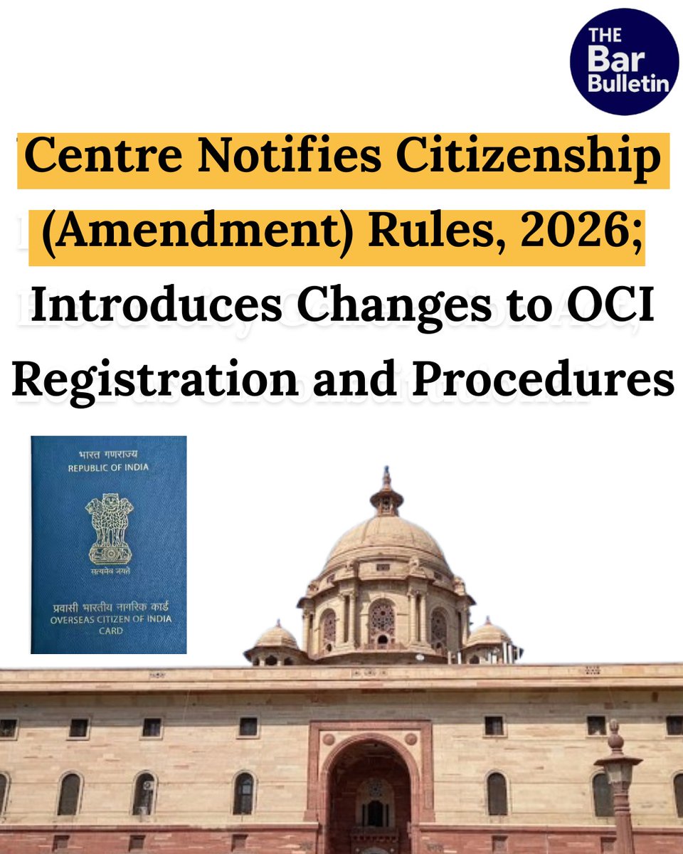 thebarbulletin's tweet photo. Centre Notifies Citizenship (Amendment) Rules, 2026; Introduces Changes to OCI Registration and Procedures
Read More Here- https://t.co/XSJBfqRhSw
#citizenshiprules #digitalprocess #dualnationality #GovernmentPolicy #immigrationlaw #indialaw #legalupdate #OCIregistration #publiclaw #regulatorychanges #thebarbulletin #legalupdates #legalnews